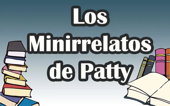 Los minirrelatos de Patty