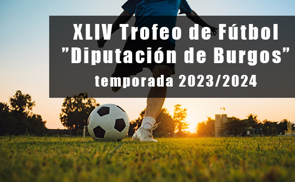 XLIV Trofeo de Fútbol “Diputación de Burgos”